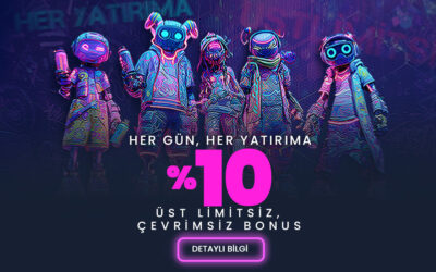 Her Gün, Her Yatırıma Üst Limitsiz Çevrimsiz %10 Bonus!
